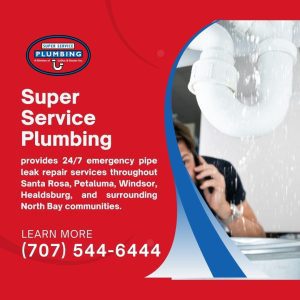 An advertisement for Super Service Plumbing shows a leaking pipe with water spraying out. The company offers 24/7 emergency pipe leak repair in North Bay areas. Contact number: (707) 544-6444.